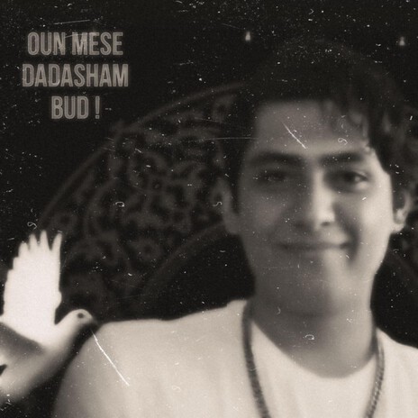 Oun Mese Dadasham Bud cover art