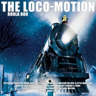 The Loco-Motion
