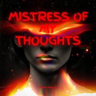Mistress Of My Thoughts