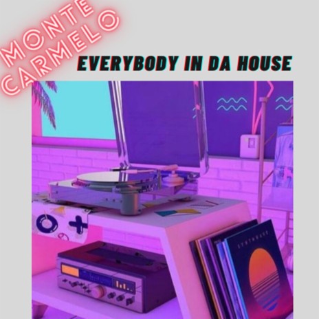 EVERYBODY IN DA HOUSE cover art