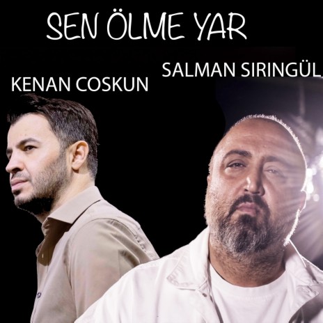 Sen Ölme Yar ft. Kenan Coşkun cover art