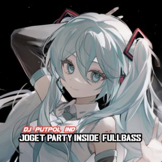 JOGET PARTY INSIDE FULLBASS cover art