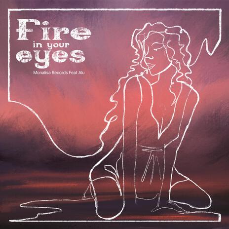 Fire in your eyes ft. Aluc cover art
