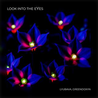 Look Into The Eyes