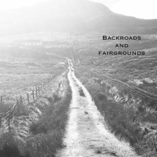 Backroads and fairgrounds