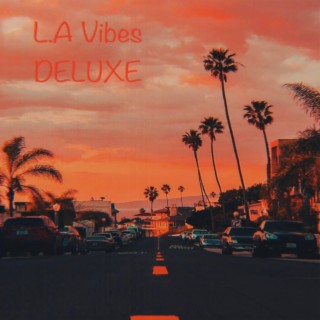 LA Vibes (Deluxe)