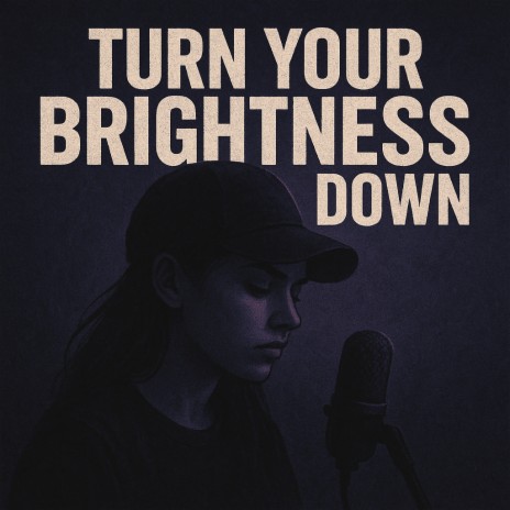 Turn Your Brightness Down ft. Maya Lane cover art