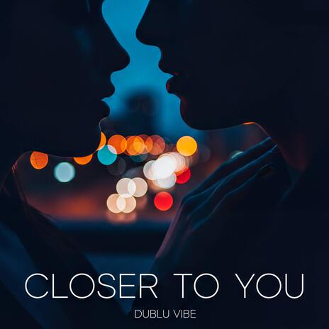 Closer to you cover art