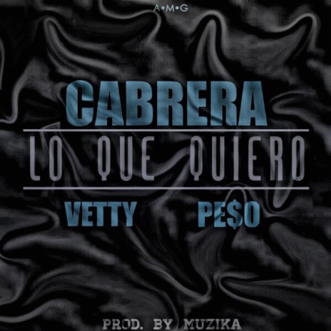 Lo Que Quiero (feat. Peso & Vetty) cover art