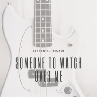 Someone to Watch Over Me