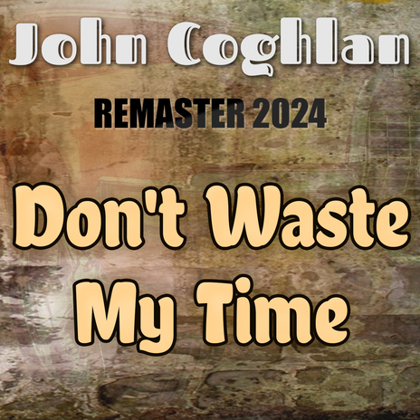 Don't Waste My Time (Slowed + Reverb, Remaster 2024) cover art