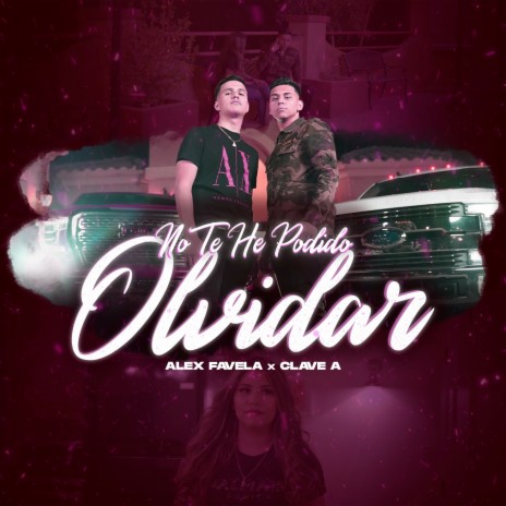 No Te He Podido Olvidar ft. Clave A cover art