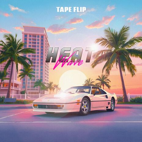 Heat Wave ft. Tape Flip cover art