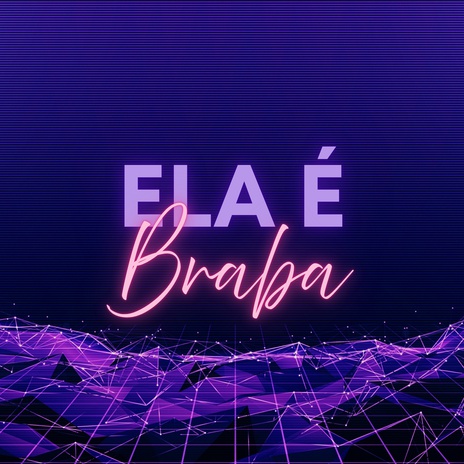 Ela É Braba cover art