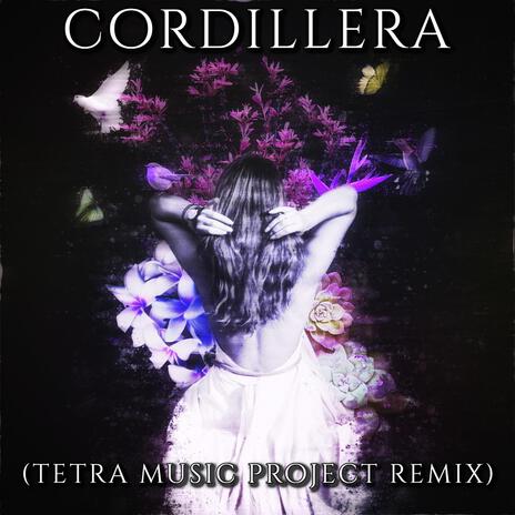 Cordillera (Tetra Music Project Remix) ft. Tetra Music Project cover art