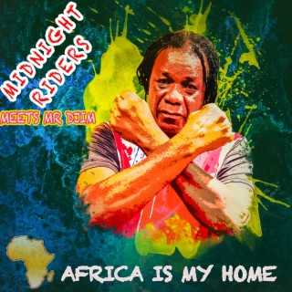 Africa Is My Home ft. Mr Djim cover art