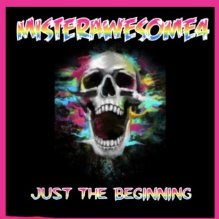 Just The Beginning
