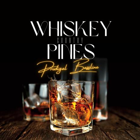 Whiskey, Country and Pines