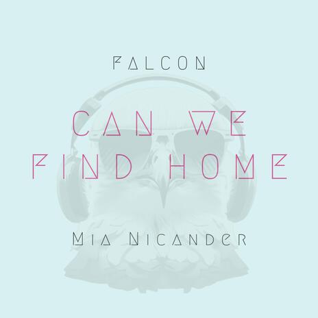 Can We Find Home ft. Mia Nicander cover art
