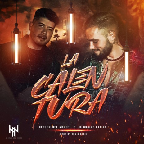 LA CALENTURA ft. Blondino Latino