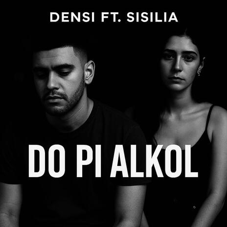 Do pi Alkol (Ne Erresire me le) ft. Sisilia cover art