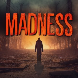 MADNESS