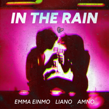 In The Rain ft. Liano & Emma Einmo