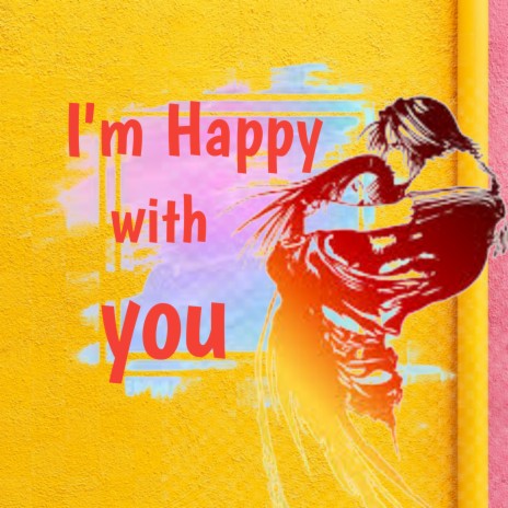 I'm Happy With You (Romantic) cover art