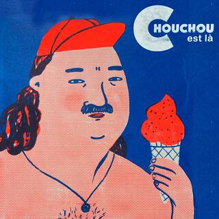 Chouchou est là