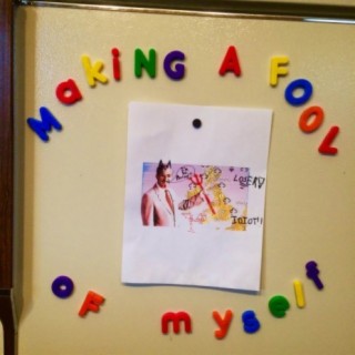 Making a Fool of Myself