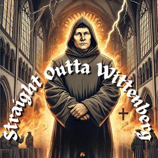 Straight Outta Wittenberg