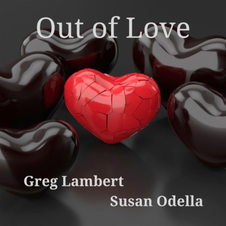 Out of Love ft. Greg Lambert