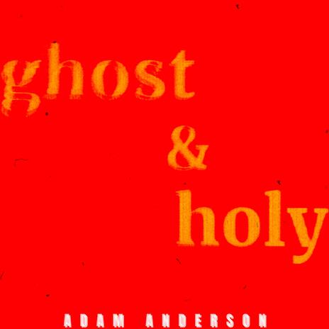 Ghost & Holy cover art