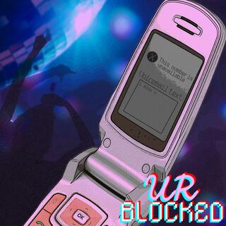 voicenotes: UR BLOCKED