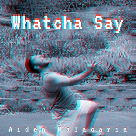 Whatcha Say cover art