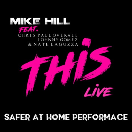This (Live) ft. Chris Paul Overall, Johnny Gomez & Nate Laguzza