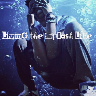 Living the Splash Life