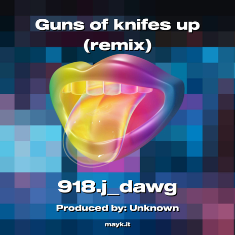 Guns of knifes up