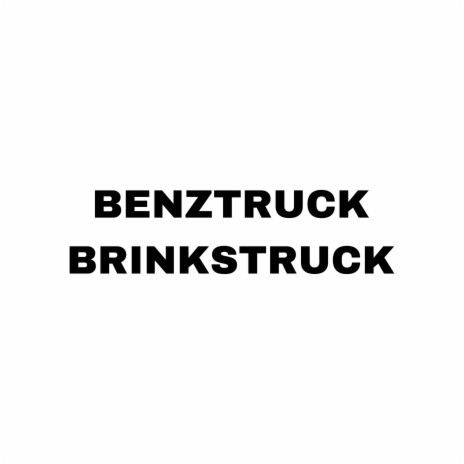 BENZTRUCKBRINKSTRUCK ft. MOB