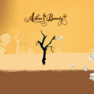 Ashes to Beauty