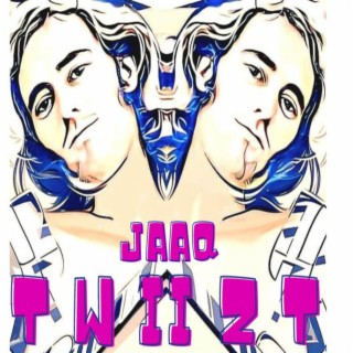 JaaQ TwiizT