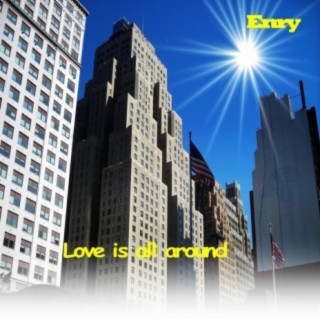 Love Is All Around