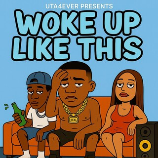 Woke Up Like This ft. MLB Yonug Grind cover art