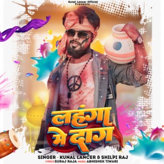 Lahnga Me Dag ft. Shilpi Raj cover art