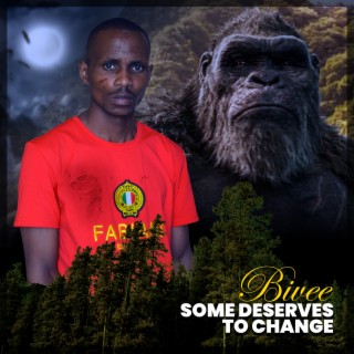 Some Deserves To Change