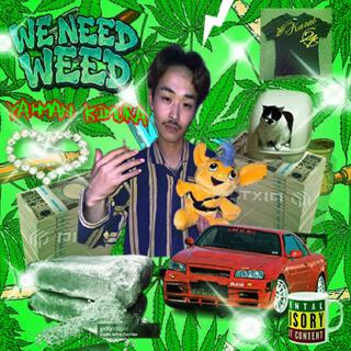 We Need Weed〜永遠に終わらない夏〜 cover art