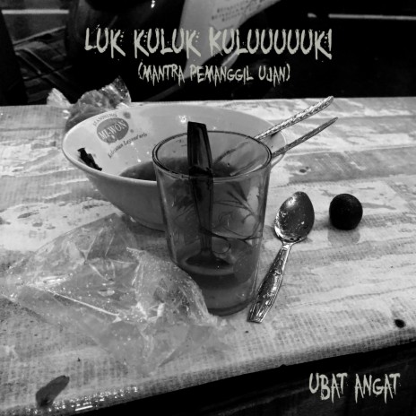 Luk Kuluk Kuluuuuk! (Mantra Pemanggil Ujan) cover art