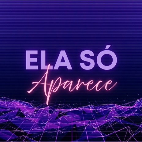 Ela Só Aparece cover art