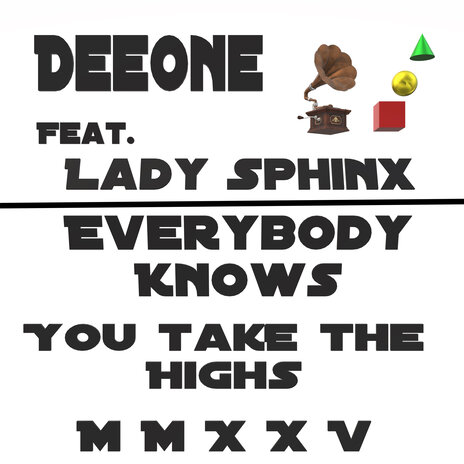 Everybody Knows You Take the Highs Mmxxv ft. LADY SPHINX cover art
