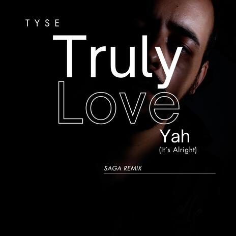 Truly Love Yah (It's Alright) (Saga Remix) ft. Saga cover art
